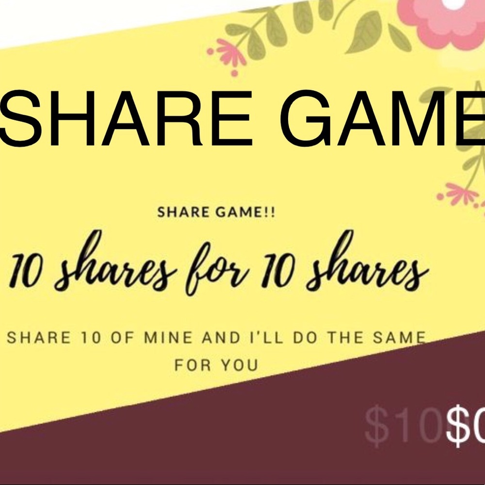 SHARE 10 of MINE and I’ll SHARE 10 of YOURS!